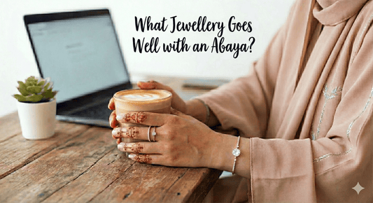 What Jewellery Goes Well with an Abaya?